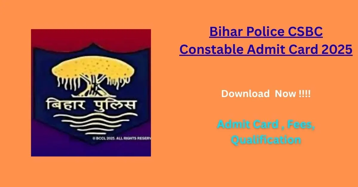 Bihar Police CSBC Constable Admit Card 2025