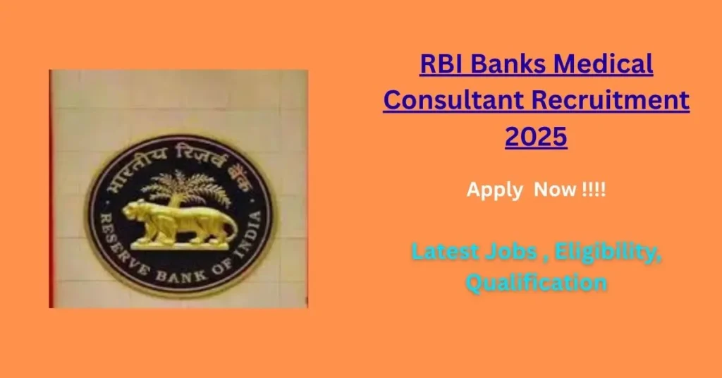 RBI Banks Medical Consultant Recruitment 2025