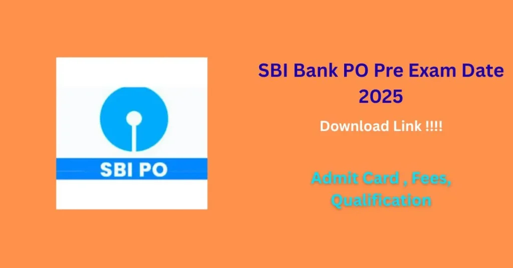 SBI Bank PO Pre Exam Date 2025