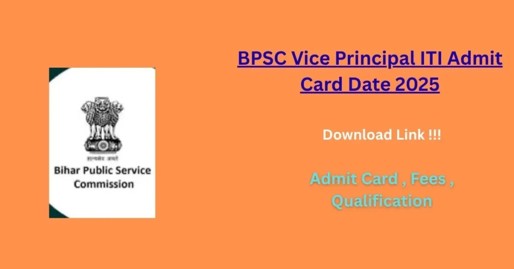 BPSC Vice Principal ITI Admit Card Date 2025