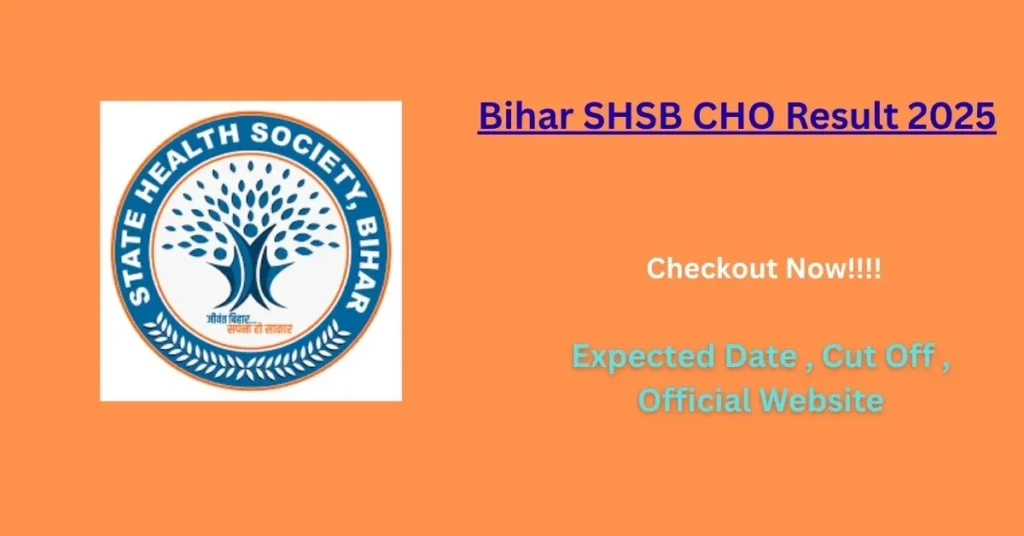 Bihar SHSB CHO Result 2025